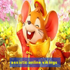 assistir online vikings